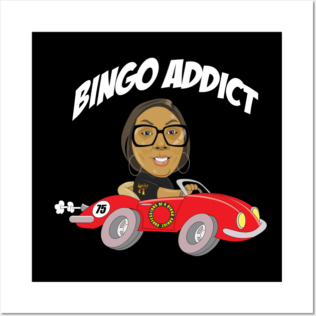 Bingo Addict Tee On My Way To Bingo Wall Art by Confessions Of A Bingo Addict